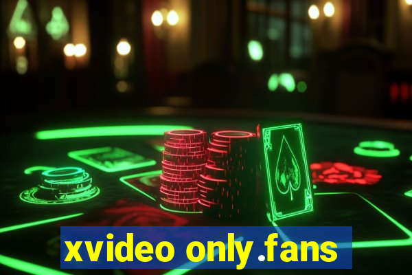 xvideo only.fans